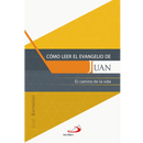 COMO LEER EL EVANGELIO DE JUAN